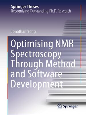 cover image of Optimising NMR Spectroscopy Through Method and Software Development